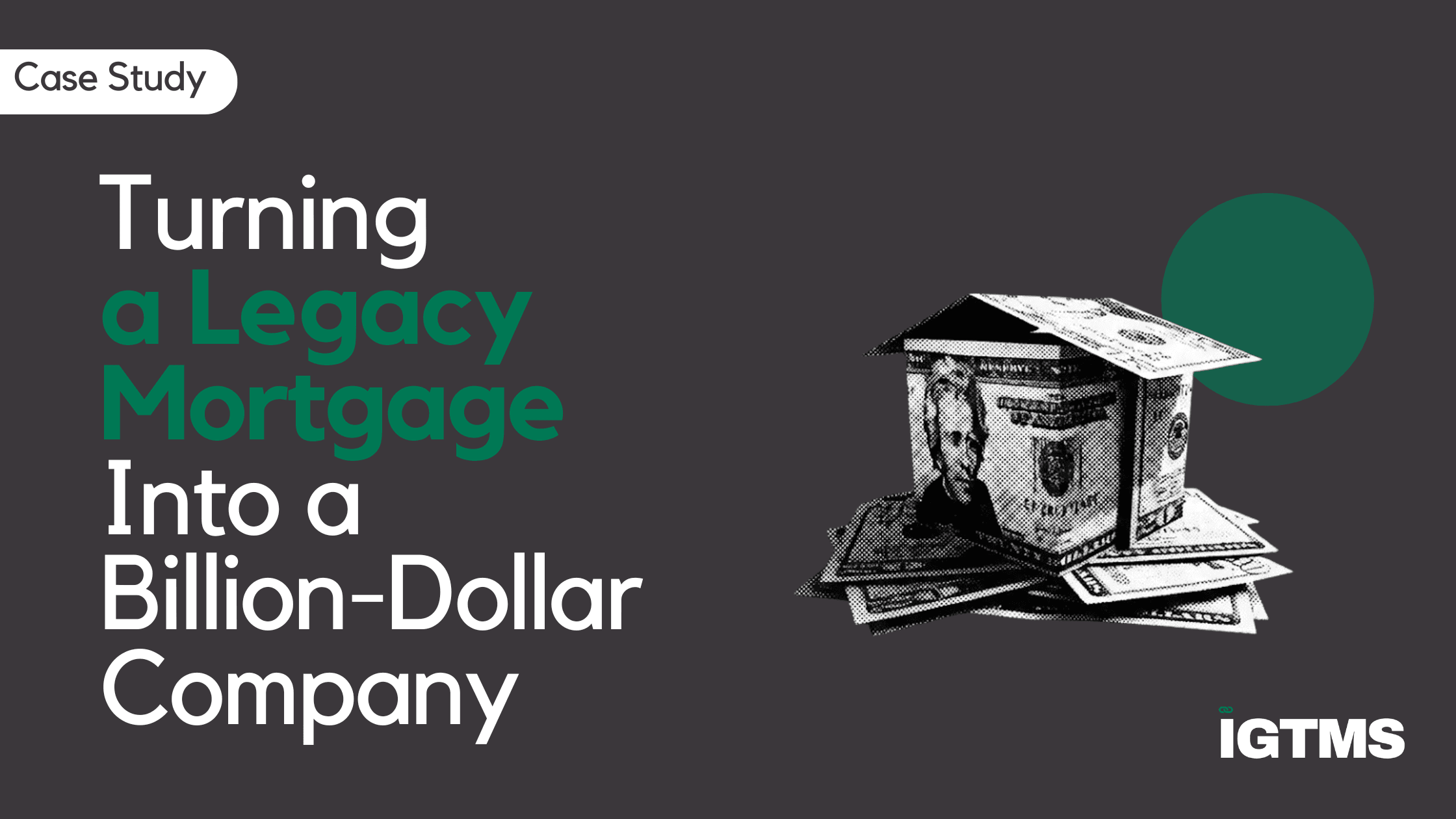 Turning a Legacy Mortgage Into a Billion-Dollar Sales Company